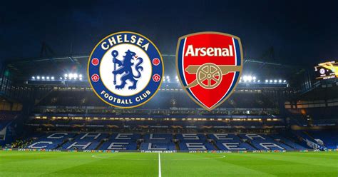 chelsea vs arsenal who is the best